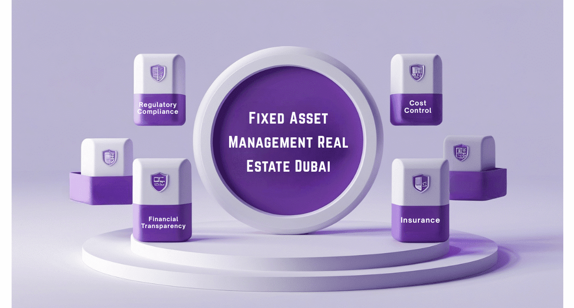 Fixed Asset Management Real Estate Dubai